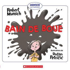 Bain de boue by Robert Munsch