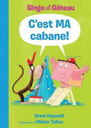 Singe Et Gâteau: c'Est Ma Cabane! (Monkey & Cake #2)