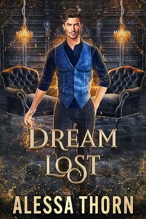Dream Lost by Alessa Thorn