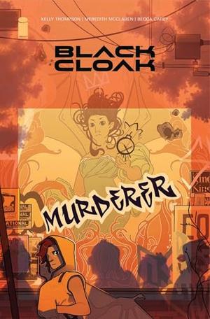 Black Cloak Volume 2 by Kelly Thompson, Meredith McClaren