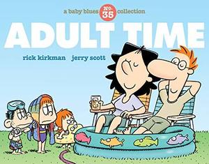 Adult Time: A Baby Blues Collection (Baby Blues Scrapbooks #35)