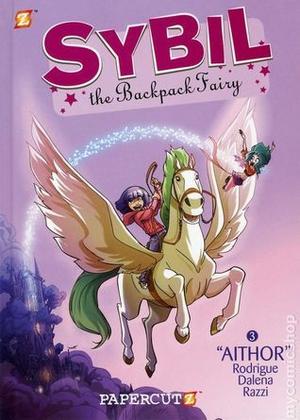 Sybil the Backpack Fairy #3: Aithor by Michel Rodrigue, Manuela Razzi, Antonello Dalena
