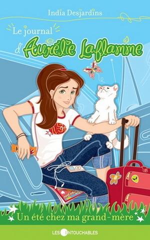 Un été chez ma grand-mère (Le journal d'Aurélie Laflamme #3)