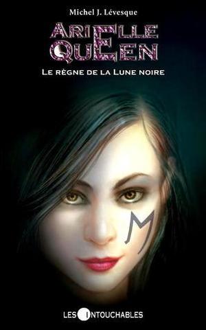 Le règne de la Lune noire (Arielle Queen #8)