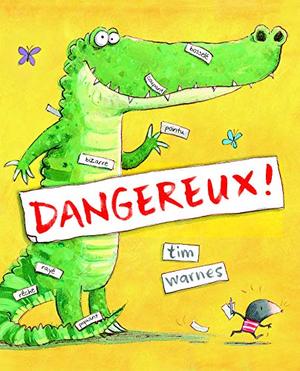 Dangerous! by Tim Warnes
