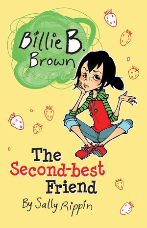 Billie B. Brown: The Second-Best Friend (Billie B Brown #4)