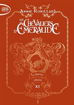 Les chevaliers d'émeraude - Tome 11 La Justice céleste (Les Chevaliers d'Émeraude #11)