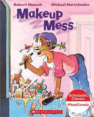 Makeup Mess by Robert Munsch, Michael Martchenko