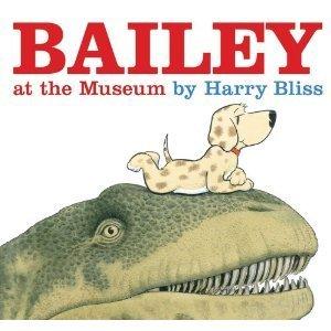Bailey at the Museum by Harry Bliss