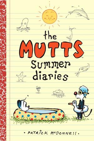 The Mutts Summer Diaries (Volume 5) by Patrick McDonnell