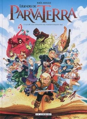 Là où les enfants ne s'aventurent pas by Raul Arnaiz