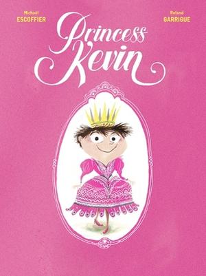 Princess Kevin by Michaël Escoffier, Roland Garrigue