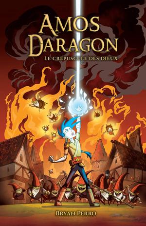 Amos Daragon: The Twilight of the Gods (Amos Daragon #3)