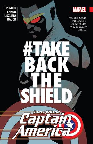 Captain America: Sam Wilson, Vol. 4: #TakeBackTheShield by Nick Spencer