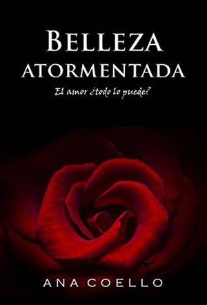Belleza atormentada by Ana Coello