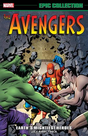 Avengers Epic Collection, Vol. 1: Earth's Mightiest Heroes (Avengers Epic Collection #1)