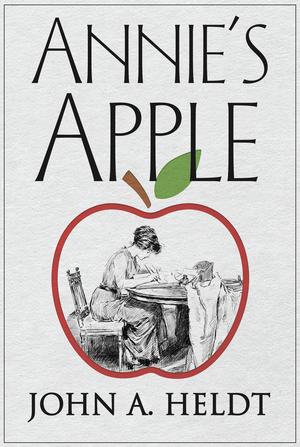 Annie's Apple by John A. Heldt