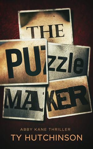 The Puzzle Maker by Ty Hutchinson
