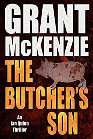 The Butcher's Son by Grant McKenzie