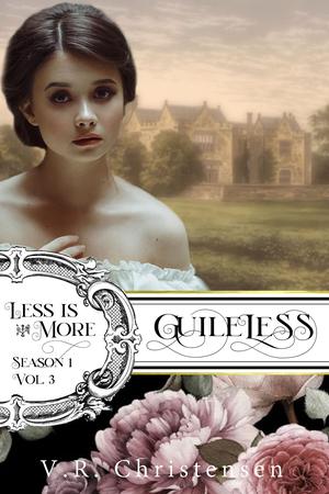 Guileless: Less is More: "Season One", Volume Three by V.R. Christensen