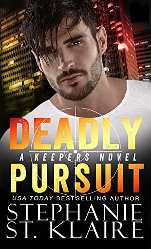 Deadly Pursuit (The Keepers #3)