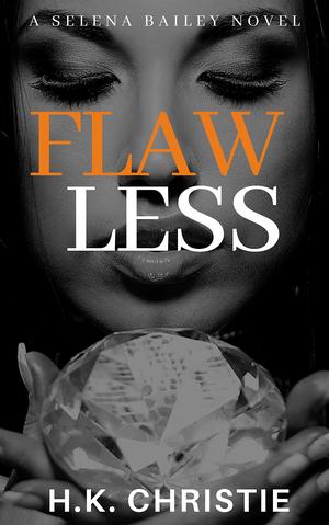 Flawless: A suspenseful thriller by H.K. Christie