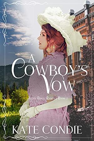 A Cowboy's Vow (Aster Ridge Ranch #2)