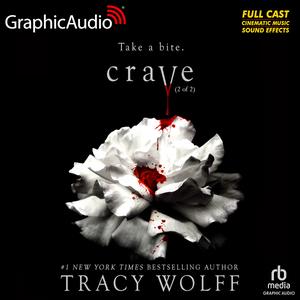 Crave (Part 2 of 2) [Dramatized Adaptation] (Crave [Dramatized Adaptation] #1, Part 2)
