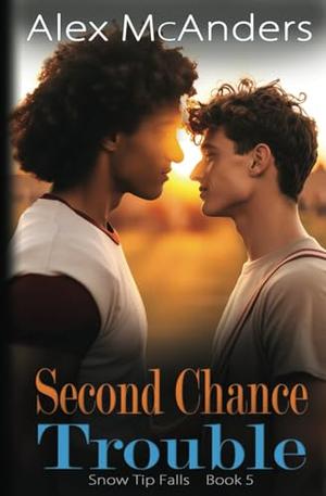 Second Chance Trouble by Alex McAnders