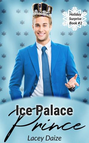 Ice Palace Prince (Holiday Surprise #2)
