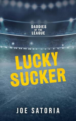 Lucky Sucker by Joe Satoria