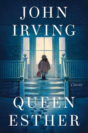 Queen Esther: A Novel by John Irving