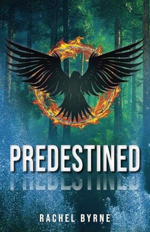 Predestined by Rachel Byrne