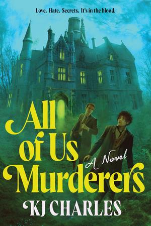 All of Us Murderers by K.J. Charles