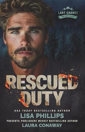 Rescued Duty (Last Chance Fire and Rescue #5)