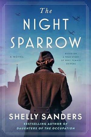 The Night Sparrow by Shelly Sanders
