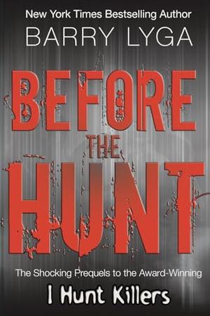 Before the Hunt by Barry Lyga