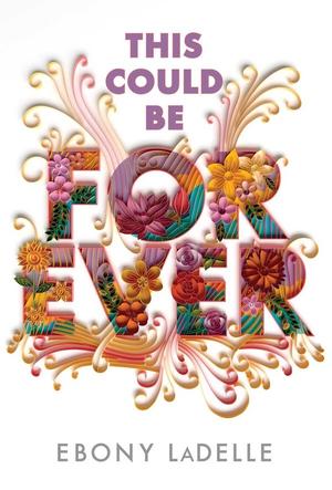 This Could Be Forever by Ebony LaDelle