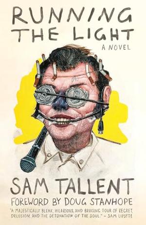 Running the Light by Sam Tallent, Doug Stanhope