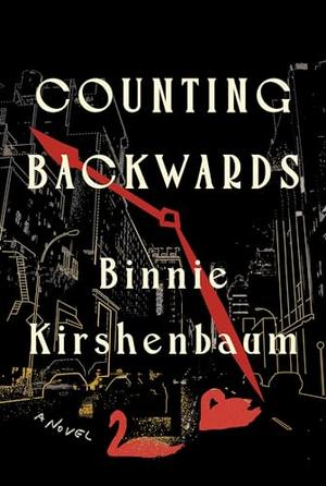 Counting Backwards by Binnie Kirshenbaum