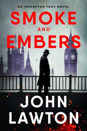 Smoke and Embers by John Lawton