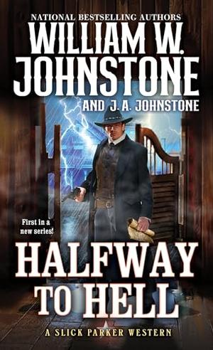 Halfway to Hell by William W. Johnstone, J.A. Johnstone