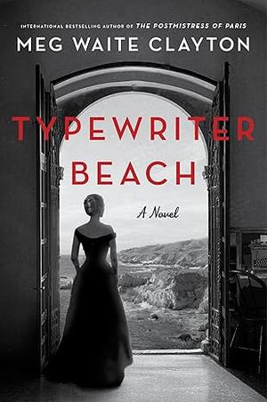 Typewriter Beach by Meg Waite Clayton