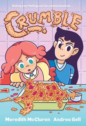 Crumble by Meredith McClaren, Andrea Bell