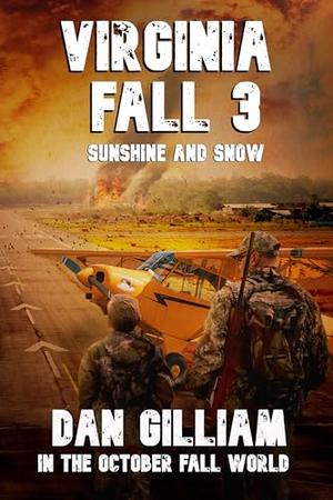 VIRGINIA FALL 3: Sunshine and Snow by Dan Gilliam, Boyd Craven Jr., LA Bayles