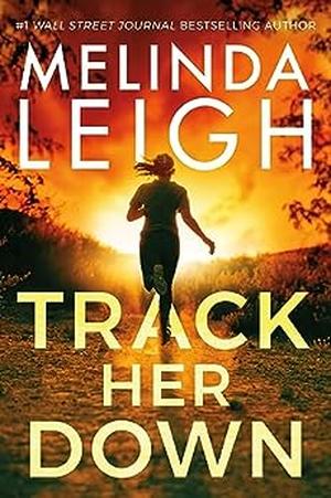 Track Her Down by Melinda Leigh