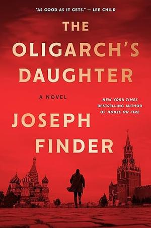 The Oligarch's Daughter by Joseph Finder