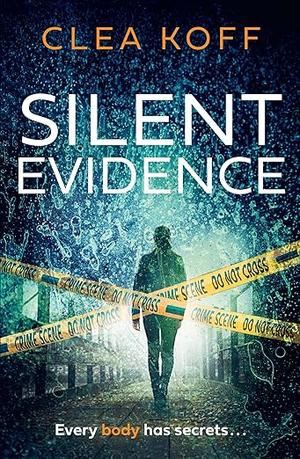 Silent Evidence by Clea Koff