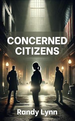 Concerned Citizens by Randy Lynn