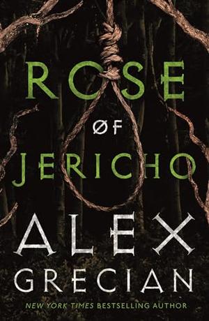 Rose of Jericho by Alex Grecian
